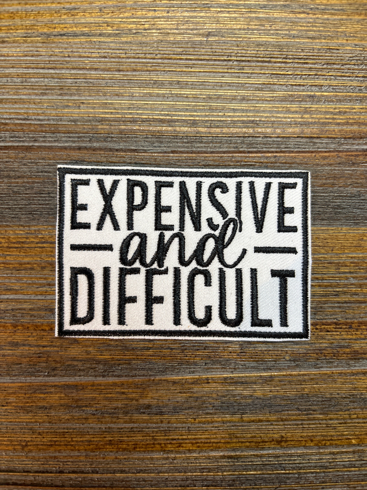 Expensive And Difficult Patch
