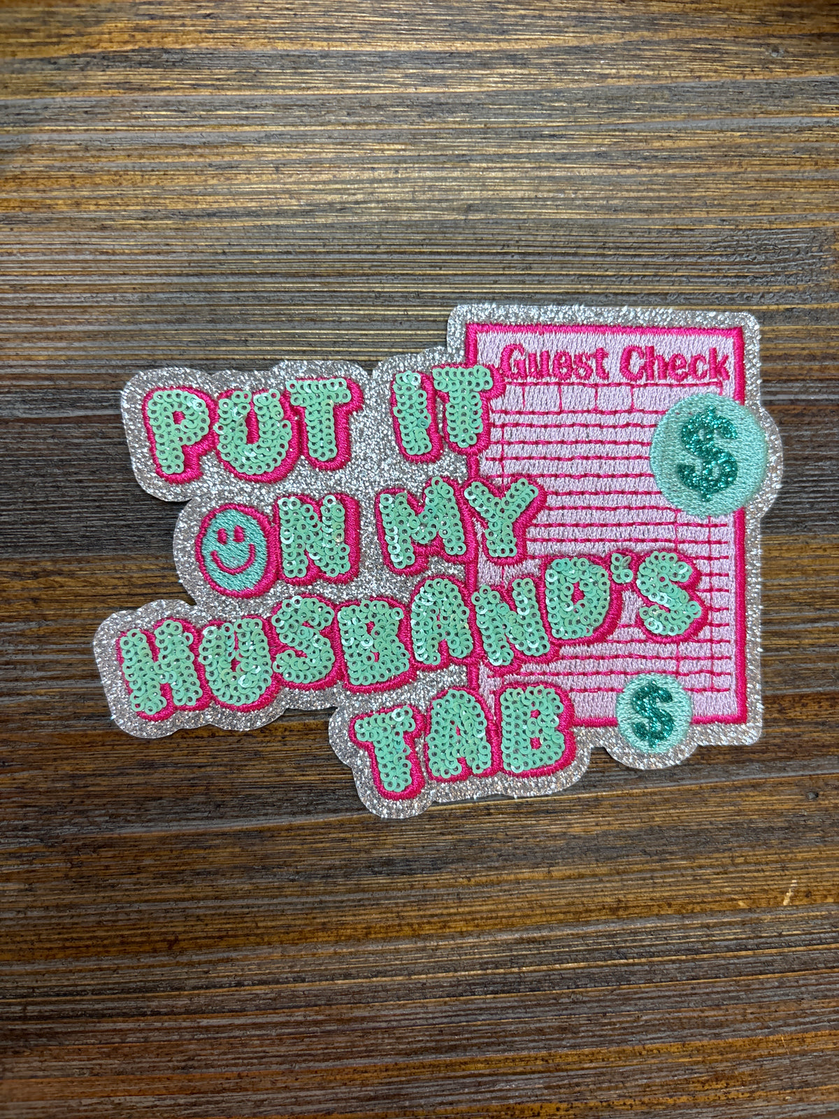 Guest Check Put It On My Husband's Tab Patch