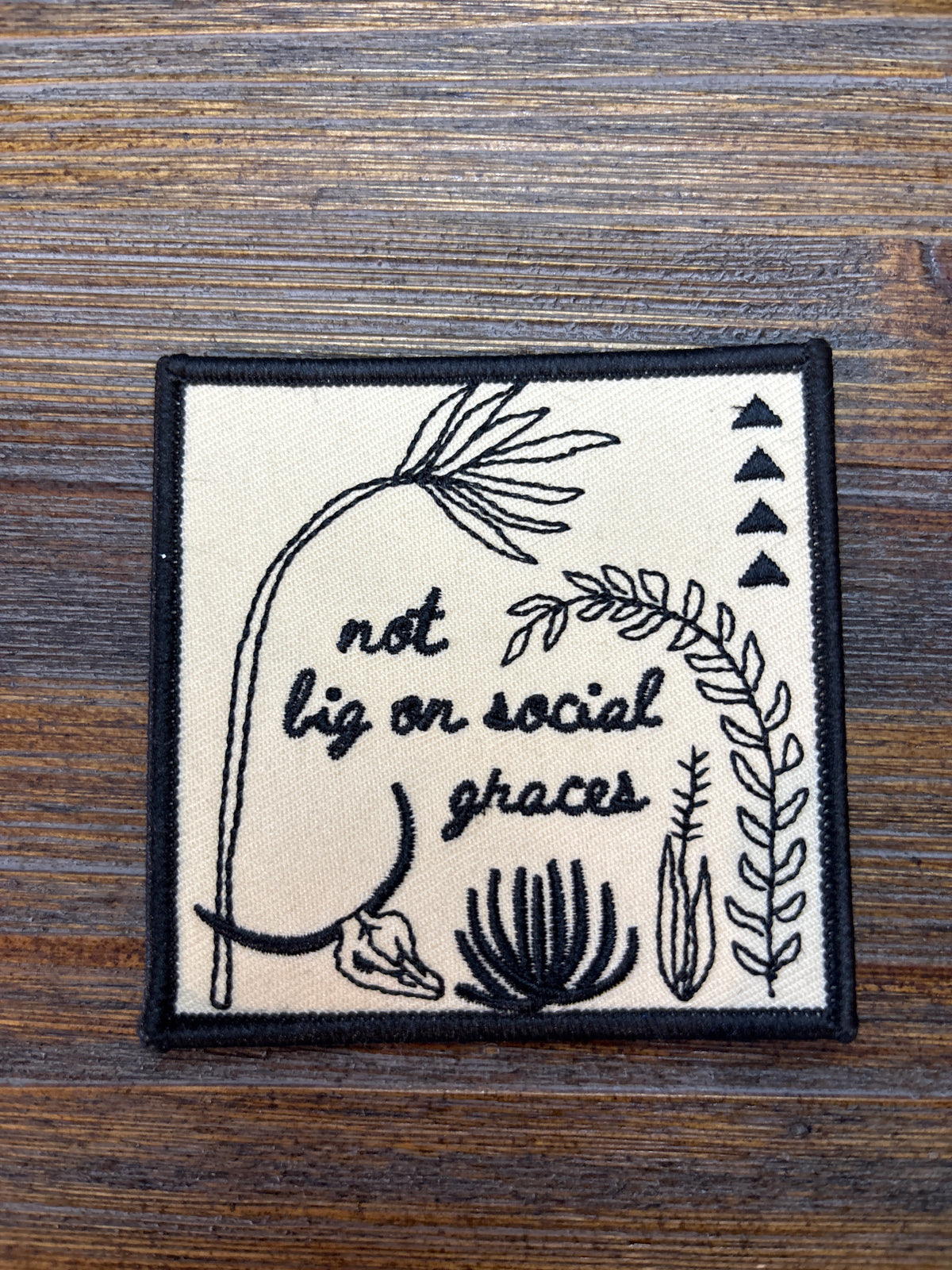 Not A Big On Social Graces patch